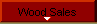  Wood Sales 